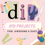 Awesome DIY Kid Projects